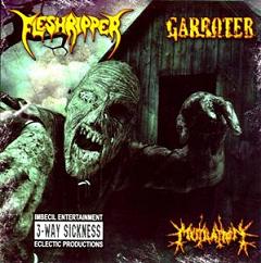 Fleshripper / Garroter / Mutilation – 3 Way Sickness