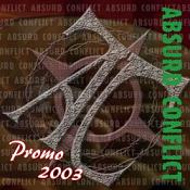 Absurd Conflict – Promo 2003