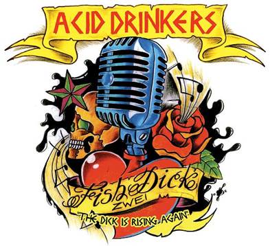 Acid Drinkers – Fishdick Zwei