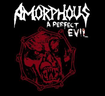 Amorphous – A Perfect Evil