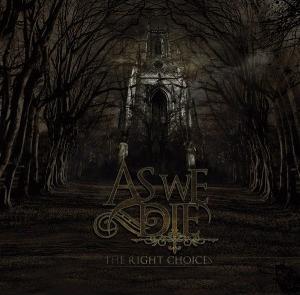 As We Die – The Right Choices