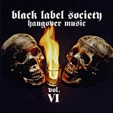 Black Label Society – Hangover Music vol. VI