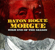 Baton Rogue Morgue – High End Of The Season