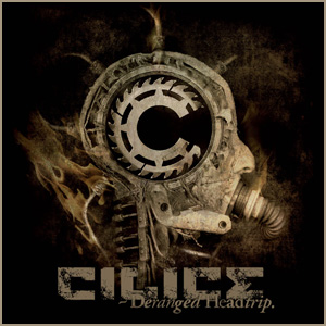 Cilice – Deranged Headtrip