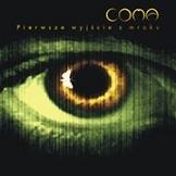 Coma – Pierwsze Wyjście Z Mroku