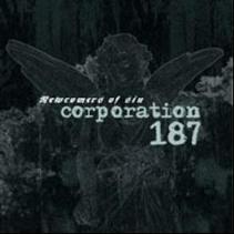 Corporation 187 – Newcomers Of Sin
