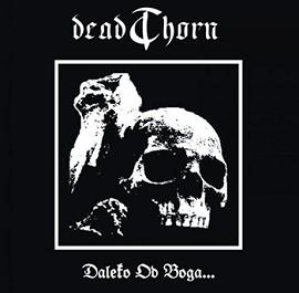 DeadThorn – Daleko Od Boga…