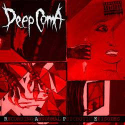 Deep Coma – Recording Abnormal Psychotic Episodes
