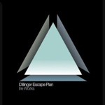 Dillinger Escape Plan – Ire Works
