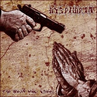 Dysphoria – The Weak Must Kneel