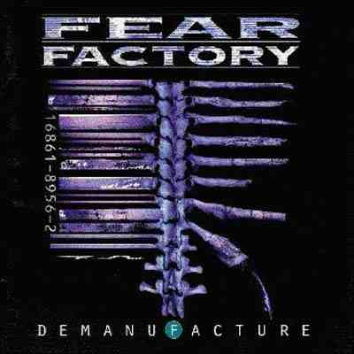 Fear Factory – Demanufacture