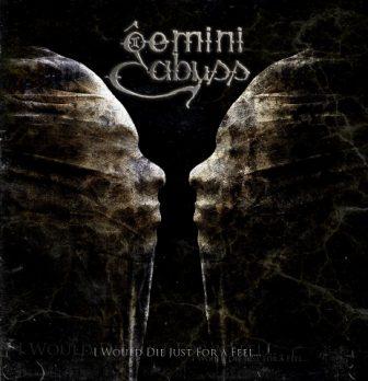 Gemini Abyss – I Would Die Just For A Feel
