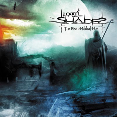 Lord Shades – The Rise of Meldral-Nok