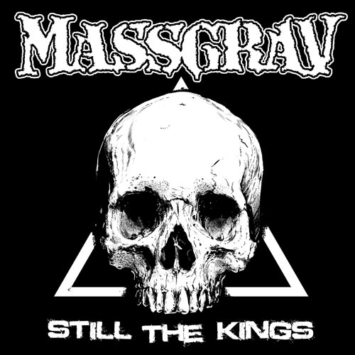 Massgrav – Still The Kings
