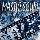 Mastic Scum – Zero