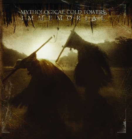 Mythological Cold Towers – Immemorial