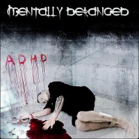 Mentally Deranged – ADHD