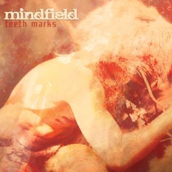 Mindfield – Teeth Marks