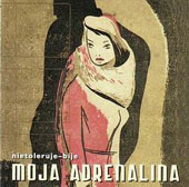 Moja Adrenalina – Nietoleruje-Bije