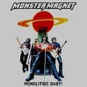 Monster Magnet – Monolithic Baby