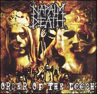 Napalm Death – Order Of The Leech