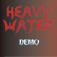 Heavy Water – Demo