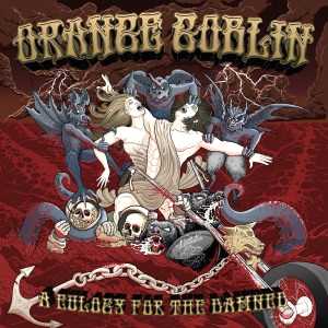 Orange Goblin – A Eulogy For The Damned