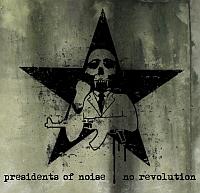 Presidents Of Noise – No Revolution