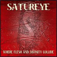 Satureye – Where Flesh And Divinity Collide
