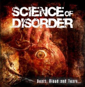 Science Of Disorder – Heart, Blood And Tears