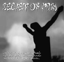 Secret Of Pain – …When Mankind Lost It Souls And The Evil’s Screams Awake Shadows Of Undying Beasts…