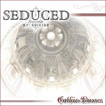 Seduced By Suicide – Gothic Dream