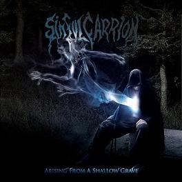 Sinful Carrion – Arising From A Shallow Grave