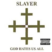 Slayer – God Hates Us All