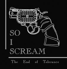 So I Scream – The End of Tolerance