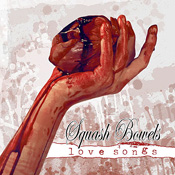 Squash Bowels – Love Songs