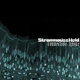 StrommoussHeld – Connective Tissue