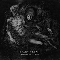 Svart Crown – Witnessing The Fall