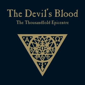The Devil’s Blood – The Thousandfold Epicentre