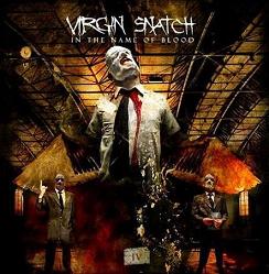 Virgin Snatch – In The Name Of Blood