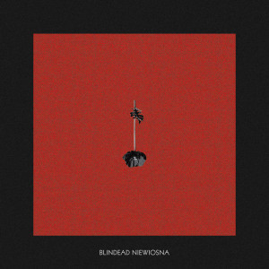 Blindead – Niewiosna