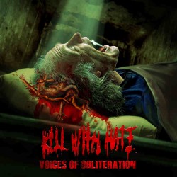 Kill With Hate – Voices of Obliteration