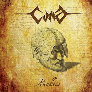 COMA – MINDLESS