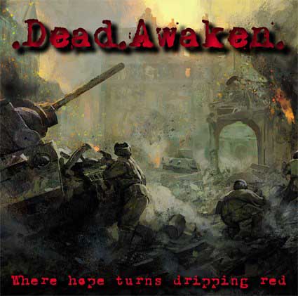 Dead Awaken – Where Hope Turns Dripping Red
