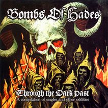 Bombs of Hades – Through the Dark Past (w skrócie)
