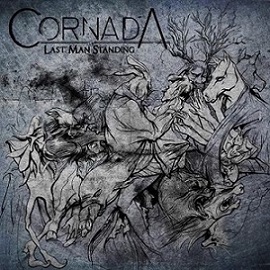 CORNADA – LAST MAN STANDING