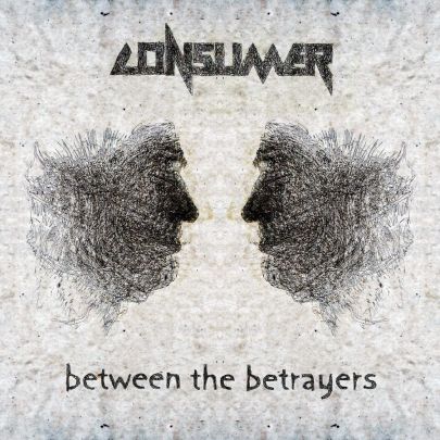 Consumer – Between the betrayers