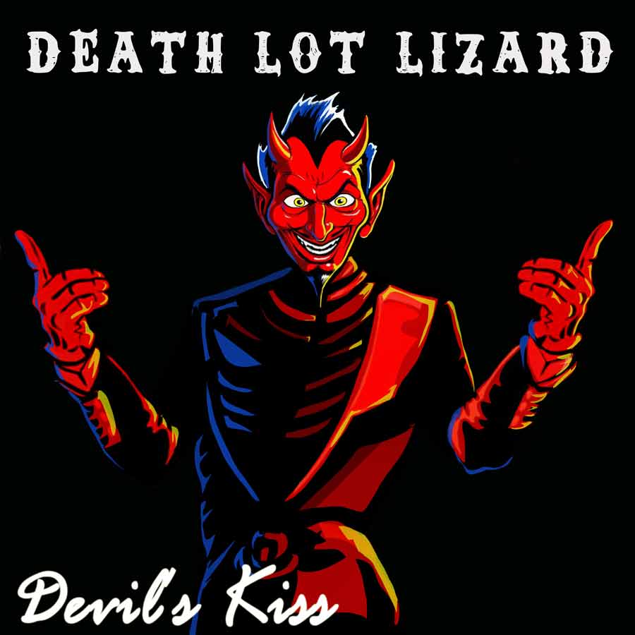 Death Lot Lizard – Devil’s Kiss