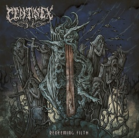 Centinex – Redeeming Filth