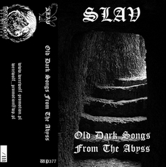 Slav – Old Dark Songs from the Abyss